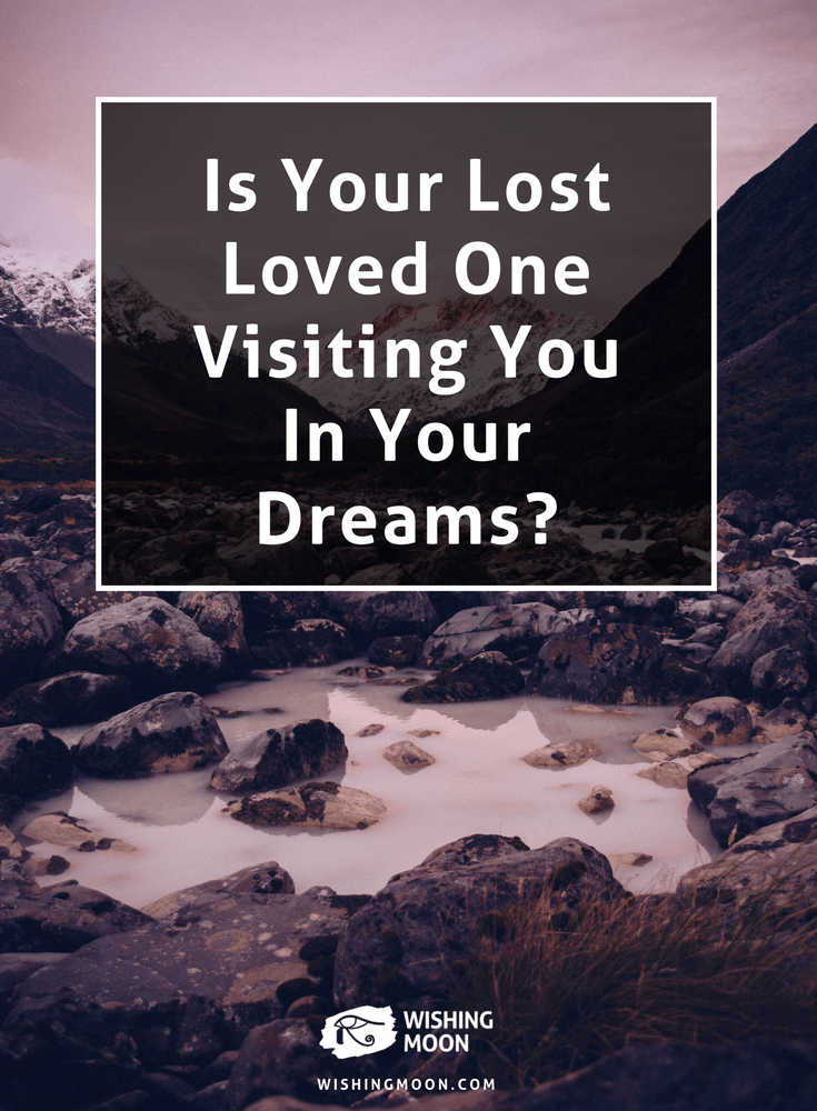 Is Your Lost Loved One Visiting You In Your Dreams